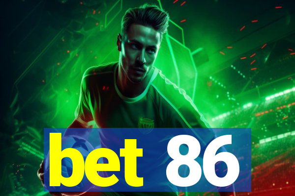 bet 86